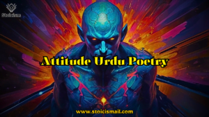 20 Attitudes Urdu Poetry