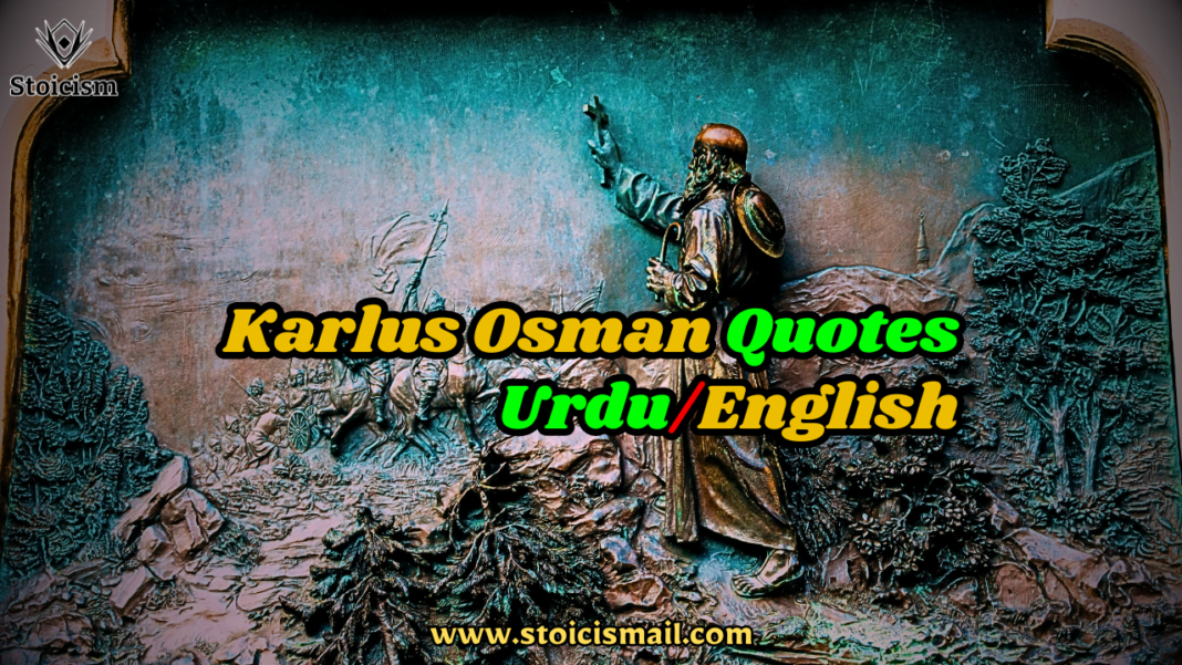 20 Karlus Osman Quotes